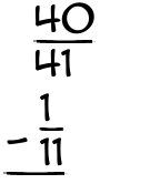 What is 40/41 - 1/11?