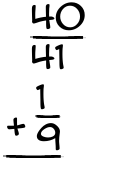What is 40/41 + 1/9?