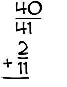 What is 40/41 + 2/11?