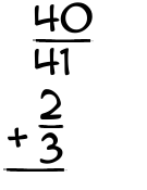 What is 40/41 + 2/3?