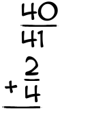 What is 40/41 + 2/4?