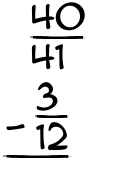 What is 40/41 - 3/12?