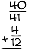 What is 40/41 + 4/12?