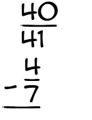 What is 40/41 - 4/7?