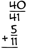 What is 40/41 + 5/11?