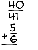 What is 40/41 + 5/6?