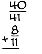 What is 40/41 + 8/11?