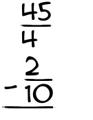 What is 45/4 - 2/10?
