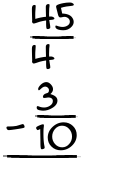 What is 45/4 - 3/10?