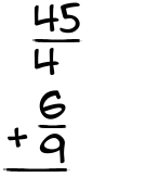 What is 45/4 + 6/9?