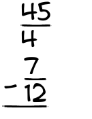 What is 45/4 - 7/12?