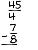 What is 45/4 - 7/8?