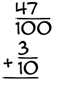 What is 47/100 + 3/10?
