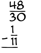 What is 48/30 - 1/11?