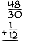What is 48/30 + 1/12?