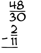 What is 48/30 - 2/11?