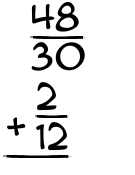 What is 48/30 + 2/12?