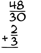 What is 48/30 + 2/3?