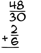 What is 48/30 + 2/6?