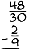 What is 48/30 - 2/9?