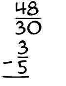 What is 48/30 - 3/5?