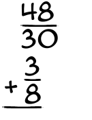 What is 48/30 + 3/8?