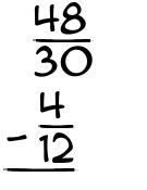 What is 48/30 - 4/12?