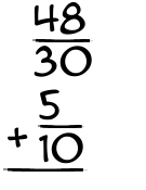 What is 48/30 + 5/10?
