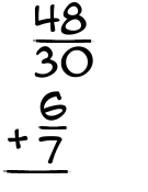 What is 48/30 + 6/7?
