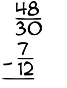 What is 48/30 - 7/12?