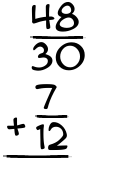 What is 48/30 + 7/12?