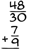 What is 48/30 + 7/9?