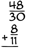 What is 48/30 + 8/11?