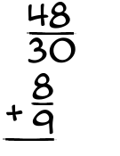 What is 48/30 + 8/9?