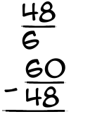 What is 48/6 - 60/48?