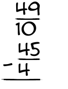 What is 49/10 - 45/4?
