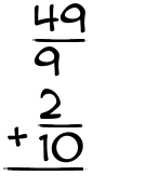 What is 49/9 + 2/10?