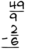 What is 49/9 - 2/6?