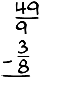 What is 49/9 - 3/8?