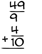 What is 49/9 + 4/10?