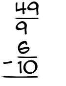 What is 49/9 - 6/10?