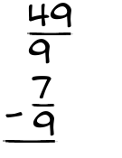 What is 49/9 - 7/9?