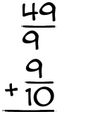 What is 49/9 + 9/10?