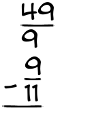 What is 49/9 - 9/11?