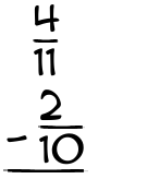 What is 4/11 - 2/10?