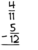 What is 4/11 - 5/12?