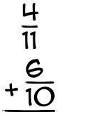 What is 4/11 + 6/10?