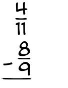 What is 4/11 - 8/9?