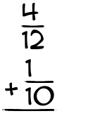 What is 4/12 + 1/10?