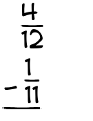 What is 4/12 - 1/11?